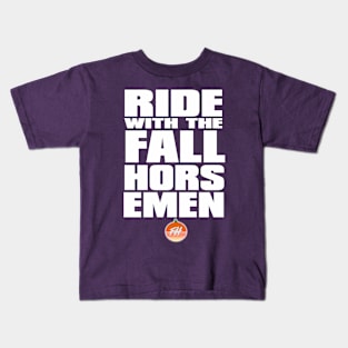 Ride with The Fall Horsemen Kids T-Shirt